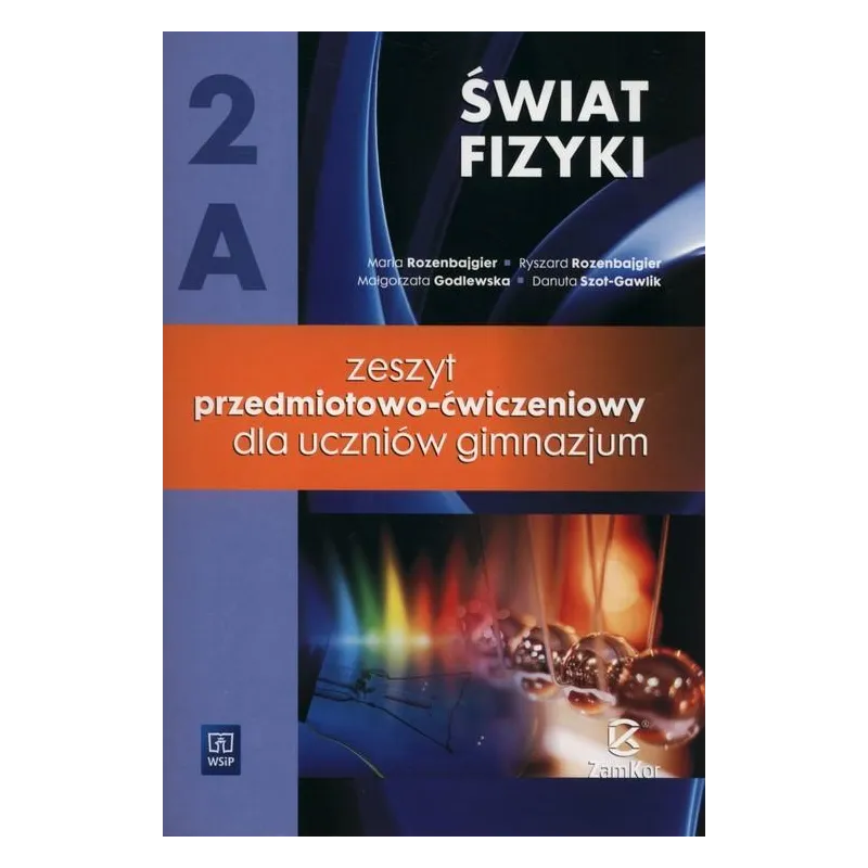 FIZYKA ŚWIAT FIZYKI ZESZYT PRZEDMIOTOWO-ĆWICZENIOWY - WSiP