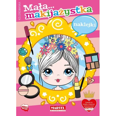 Mała Makijażystka. Kolorowanka Z Naklejkami