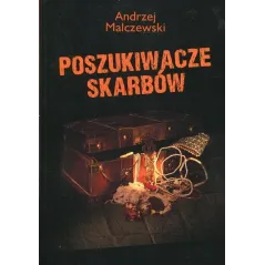 POSZUKIWACZE SKARBÓW Andrzej Malczewski - Rozpisani.pl