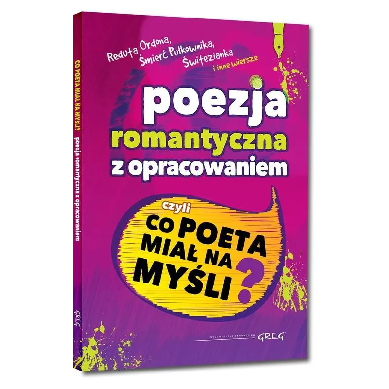 POEZJA ROMANTYCZNA Z OPRACOWANIEM CZYLI CO POETA MIAŁ NA MYŚLI?