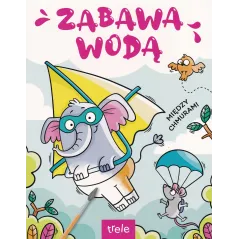 MIĘDZY CHMURAMI. ZABAWA WODĄ