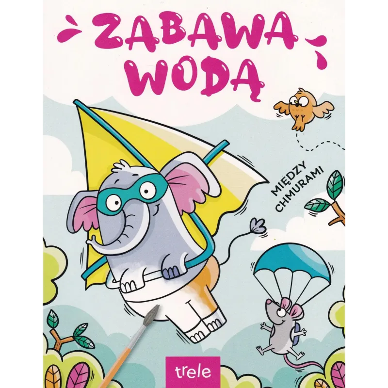 MIĘDZY CHMURAMI. ZABAWA WODĄ