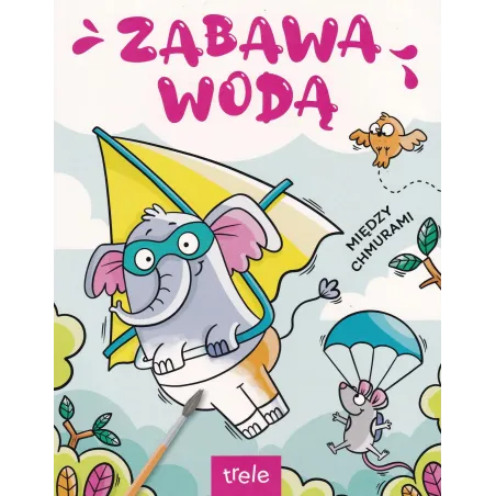 Między Chmurami. Zabawa Wodą