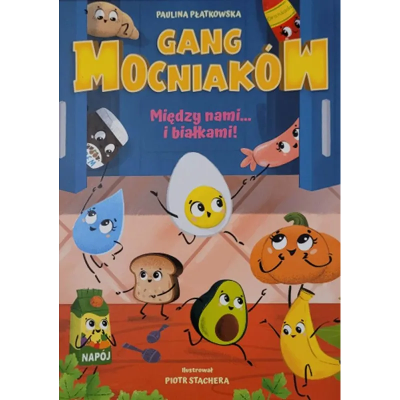 GANG MOCNIAKÓW. MIĘDZY NAMI... I BIAŁKAMI!