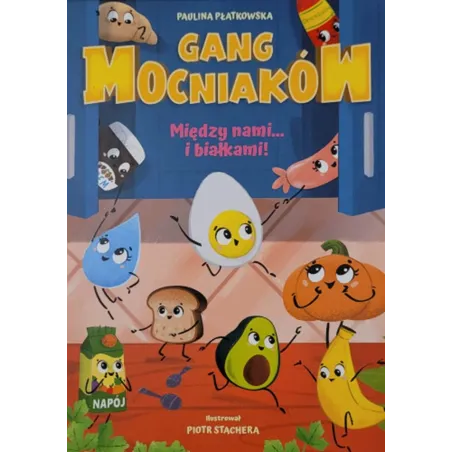 GANG MOCNIAKÓW. MIĘDZY NAMI... I BIAŁKAMI!