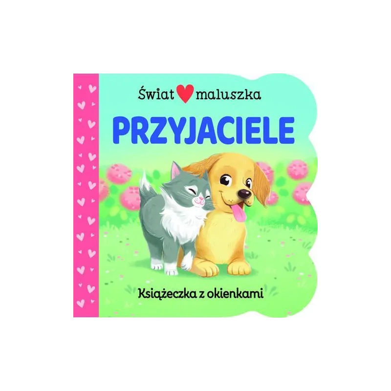 PRZYJACIELE. ŚWIAT MALUSZKA. KSIĄŻECZKA Z OKIENKAMI