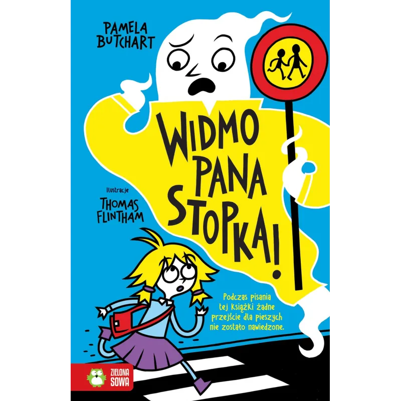 WIDMO PANA STOPKA. SZKOLNE SZALEŃSTWA 6+ - Zielona Sowa