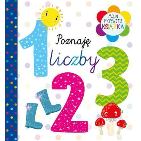 Poznaję Liczby. Moja Pierwsza Książka