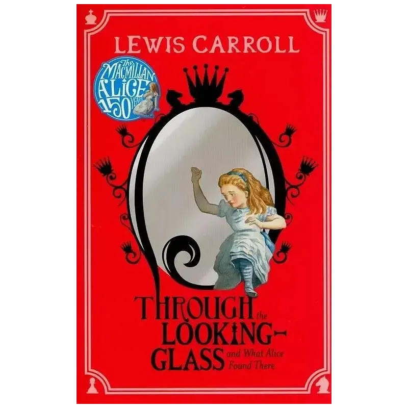 ALICE THROUGH THE LOOKING-GLASS