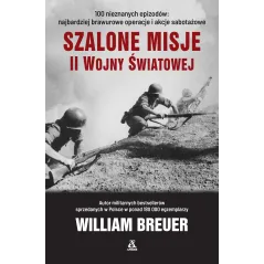 SZALONE MISJE II WOJNY ŚWIATOWEJ William Breuer - Amber