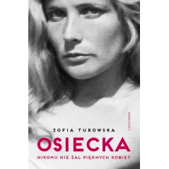 OSIECKA. NIKOMU NIE ŻAL PIĘKNYCH KOBIET - Marginesy