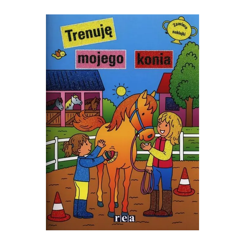 TRENUJĘ MOJEGO KONIA - Rea