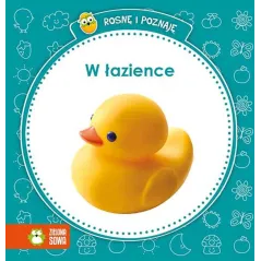 W ŁAZIENCE. ROSNĘ I POZNAJĘ 1+ - Zielona Sowa