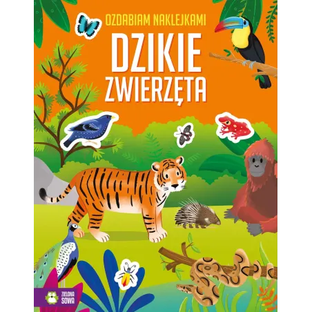 DZIKIE ZWIERZĘTA. OZDABIAM NAKLEJKAMI