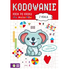 Z KOALĄ. KODOWANIE KROK PO KROKU DLA MALUCHÓW. ZADANIA Z NAKLEJKAMI