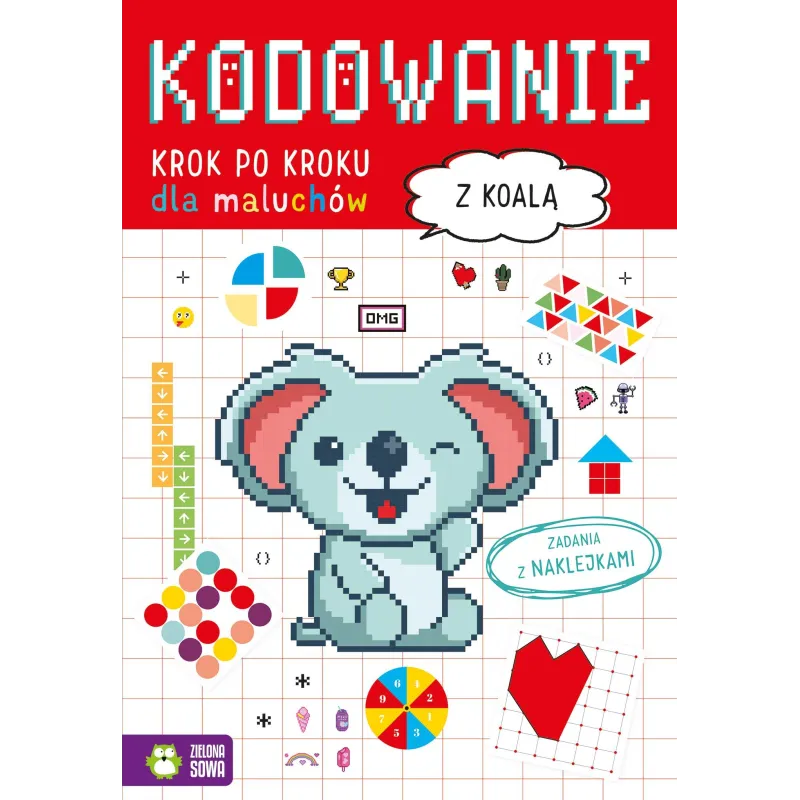 Z KOALĄ. KODOWANIE KROK PO KROKU DLA MALUCHÓW. ZADANIA Z NAKLEJKAMI