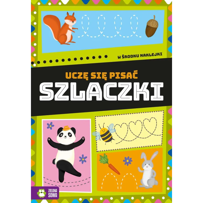 SZLACZKI. UCZĘ SIĘ PISAĆ. KSIĄŻECZKA Z NAKLEJKAMI Magda Malicka