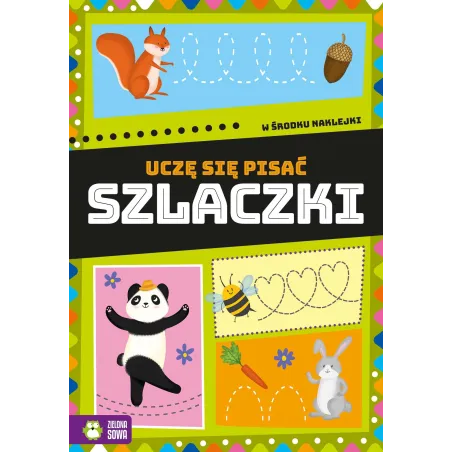 SZLACZKI. UCZĘ SIĘ PISAĆ. KSIĄŻECZKA Z NAKLEJKAMI Magda Malicka