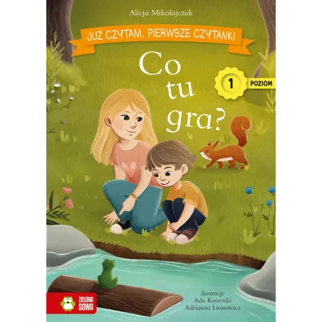 Co tu gra Już czytam. Pierwsze czytanki. Poziom 1 Alicja Mikołajczak
