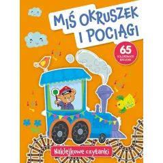 MIŚ OKRUSZEK I POCIĄGI. NAKLEJKOWE CZYTANKI - Olesiejuk