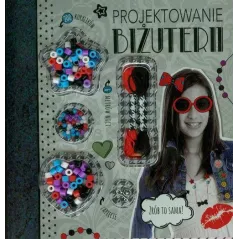 PROJEKTOWANIE BIŻUTERII ZRÓB TO SAMA! Kirsty Neale - Olesiejuk