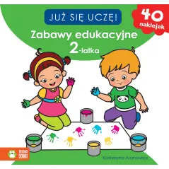 ZABAWY EDUKACYJNE 2-LATKA. JUŻ SIĘ UCZĘ! KSIĄŻECZKA Z NAKLEJKAMI - Zielona Sowa