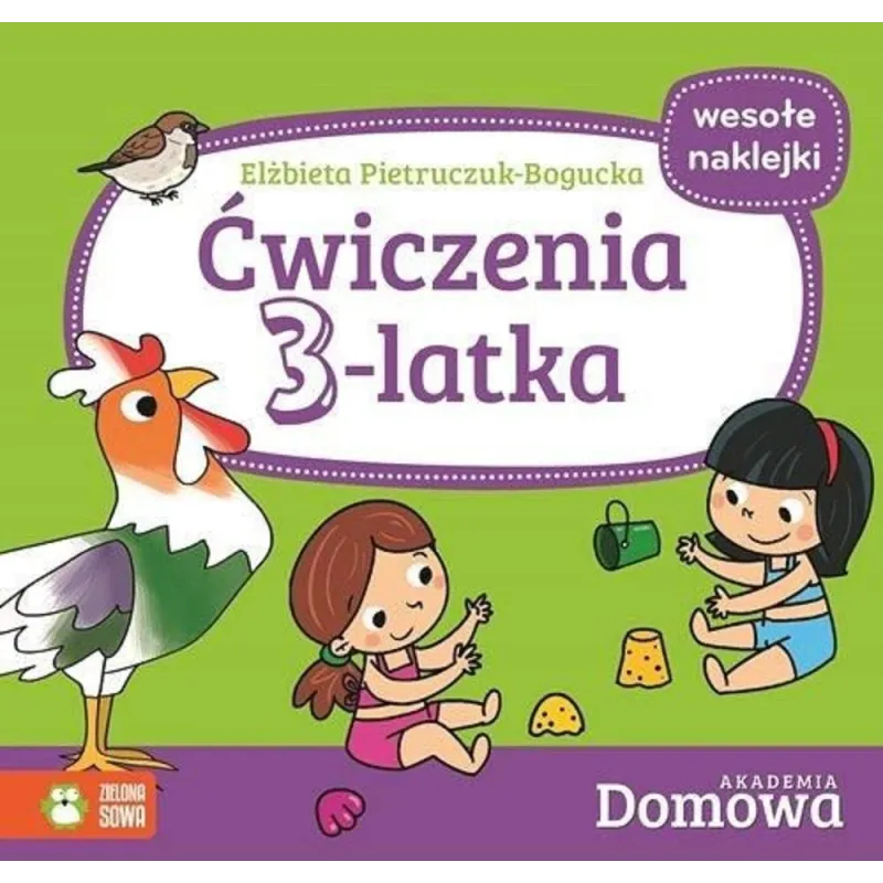 DOMOWA AKADEMIA. ĆWICZENIA 3-LATKA - Zielona Sowa
