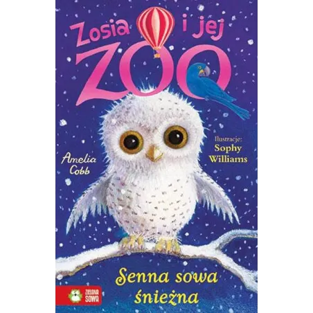 SENNA SOWA ŚNIEŻNA. ZOSIA I JEJ ZOO 6+ - Zielona Sowa