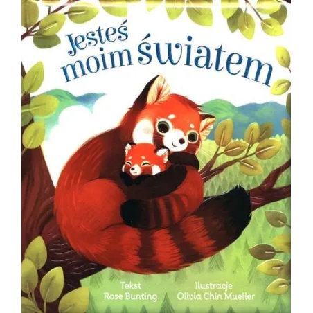 JESTEŚ MOIM ŚWIATEM 1+ Rose Bunting - Olesiejuk