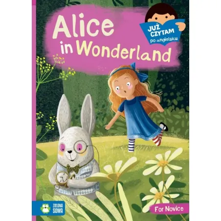 Alice In Wonderland. Już Czytam Po Angielsku 9+