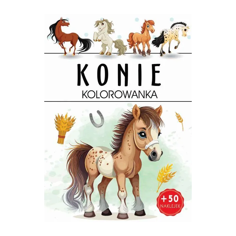 KONIE. KOLOROWANKA Z NAKLEJKAMI