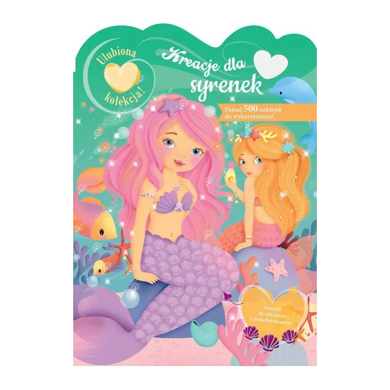 KREACJE DLA SYRENEK. KSIĄŻECZKA Z NAKLEJKAMI