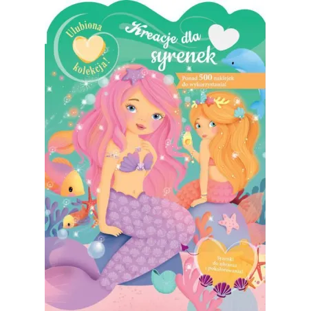 KREACJE DLA SYRENEK. KSIĄŻECZKA Z NAKLEJKAMI
