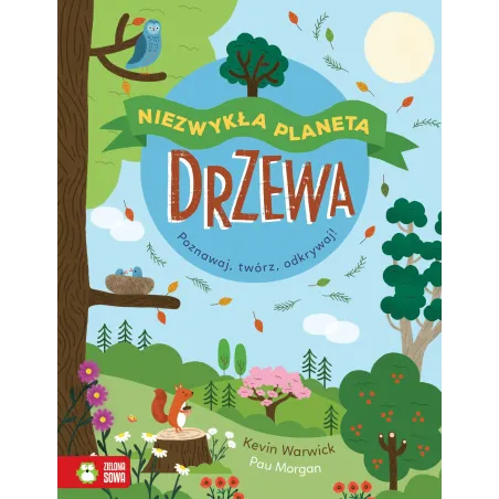 DRZEWA. NIEZWYKŁA PLANETA 6+ - Zielona Sowa