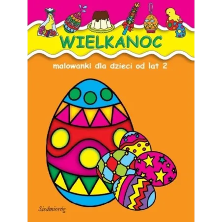 WIELKANOC MALOWANKI DLA DZIECI OD LAT 2 - Siedmioróg