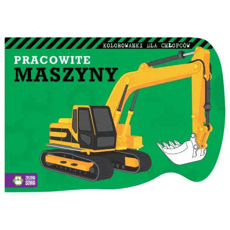 Pracowite Maszyny. Kolorowanki Dla Chłopców 4+