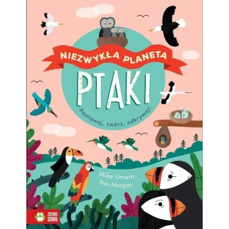 Ptaki. Niezwykła Planeta 6+