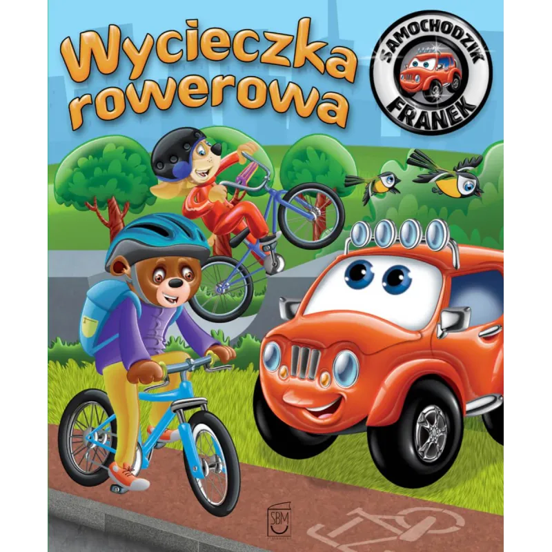 SAMOCHODZIK FRANEK. WYCIECZKA ROWEROWA - SBM