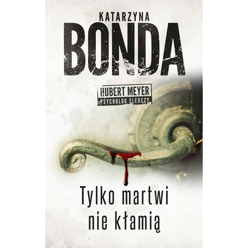 TYLKO MARTWI NIE KŁAMIĄ Katarzyna Bonda - Muza