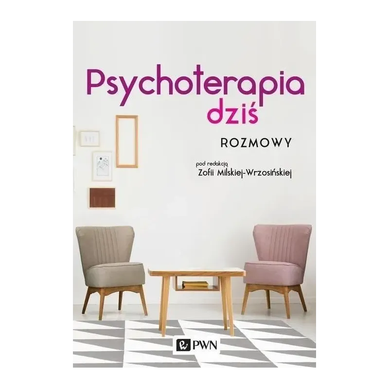 PSYCHOTERAPIA DZIŚ