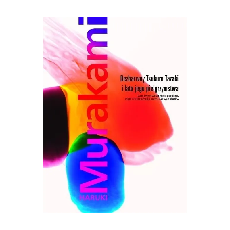 BEZBARWNY TSUKURU TAZAKI I LATA JEGO PIELGRZYMSTWA Haruki Murakami - Muza