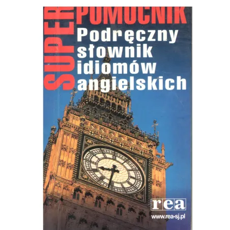 Podręczny Słownik Idiomów Angielskich.