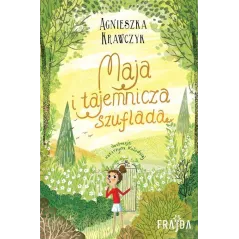 MAJA I TAJEMNICZA SZUFLADA Agnieszka Krawczyk - Filia