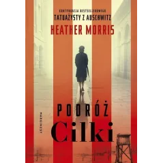 PODRÓŻ CILKI Heather Morris - Marginesy
