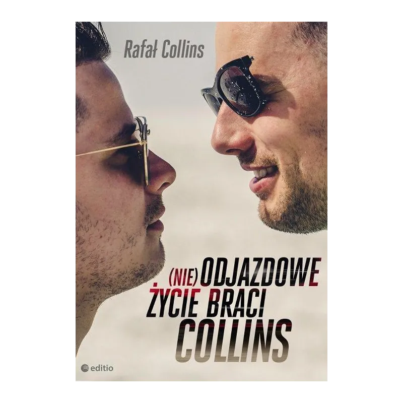 (NIE)ODJAZDOWE ŻYCIE BRACI COLLINS Rafał Collins - Editio