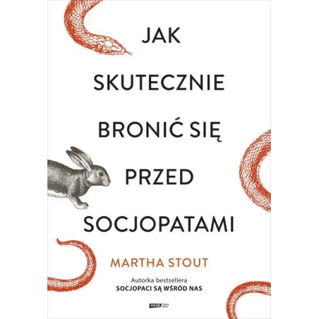 JAK SKUTECZNIE BRONIĆ SIĘ PRZED SOCJOPATAMI Martha Stout - Znak Literanova