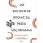 JAK SKUTECZNIE BRONIĆ SIĘ PRZED SOCJOPATAMI Martha Stout - Znak Literanova