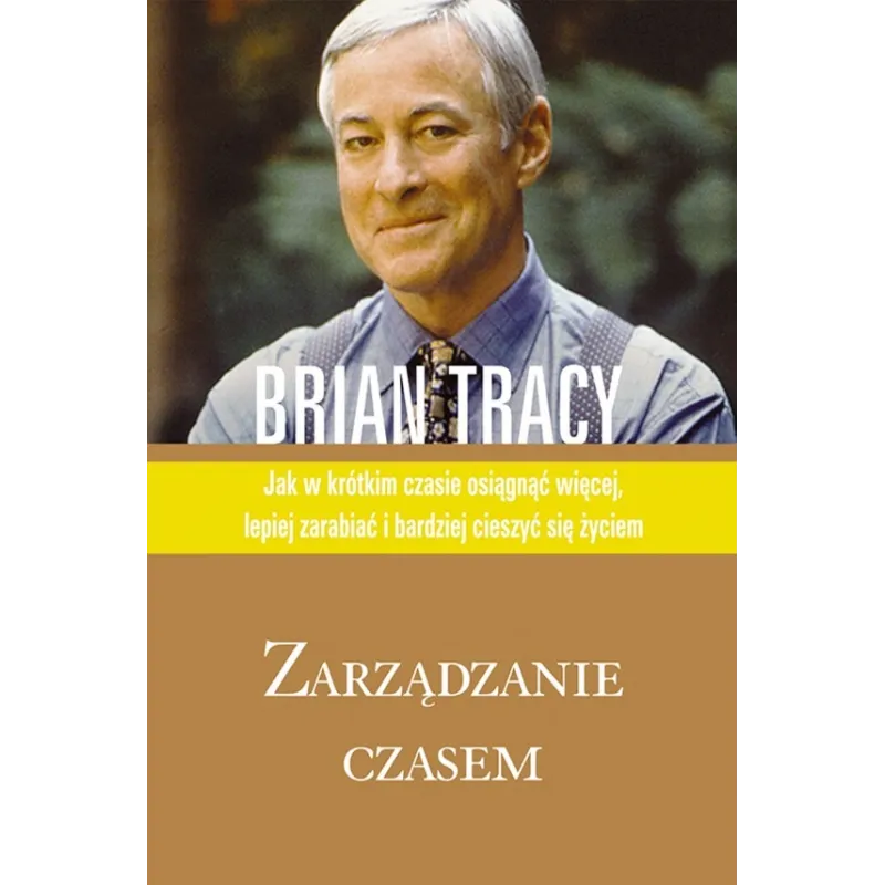 ZARZĄDZANIE CZASEM Brian Tracy - Muza