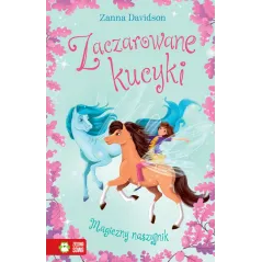 ZACZAROWANE KUCYKI. MAGICZNY NASZYJNIK Zanna Davidson - Zielona Sowa