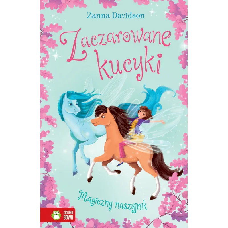 ZACZAROWANE KUCYKI. MAGICZNY NASZYJNIK Zanna Davidson - Zielona Sowa